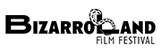 BizarroLand Film Festival